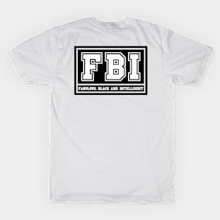 FBI Fabulous Black and Intelligent T-Shirt